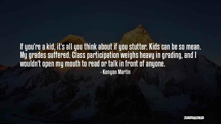 Kenyon Martin Quotes 1370494