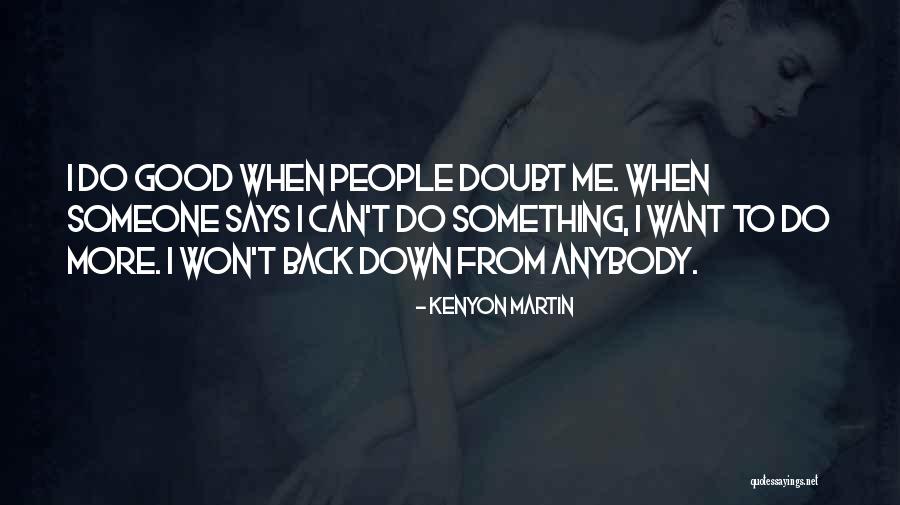 Kenyon Martin Quotes 1521796