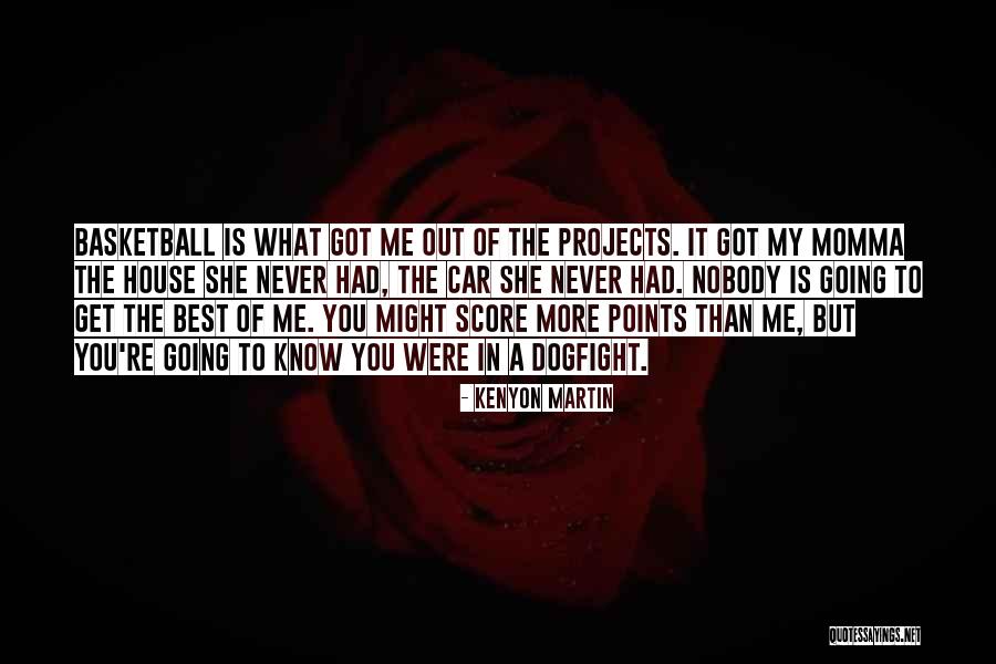 Kenyon Martin Quotes 226204 Kenyon Martin Quotes 226204
