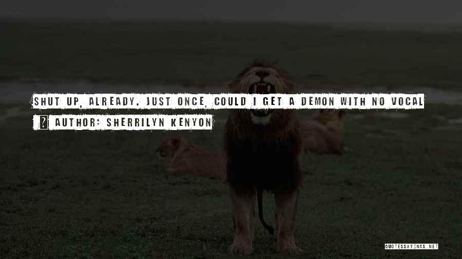 Kenyon Quotes By Sherrilyn Kenyon