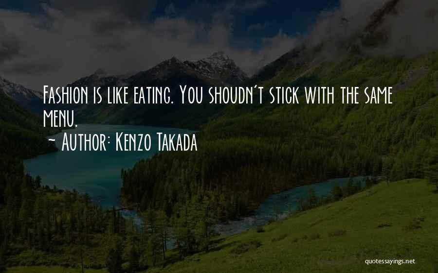 Kenzo Takada Quotes 1478569