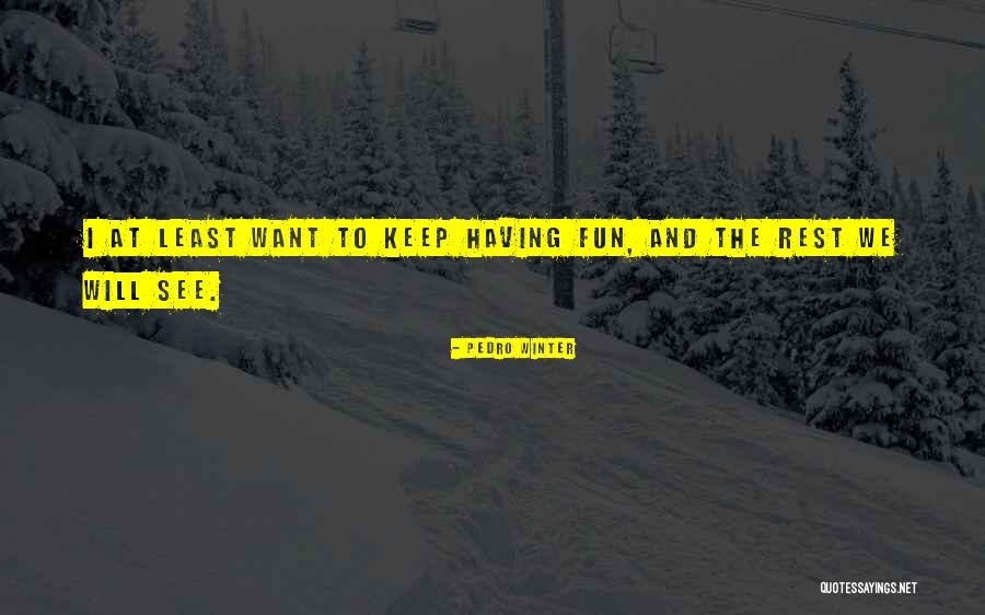 Keoghan Barry Quotes By Pedro Winter Keoghan Barry Quotes By Pedro Winter
