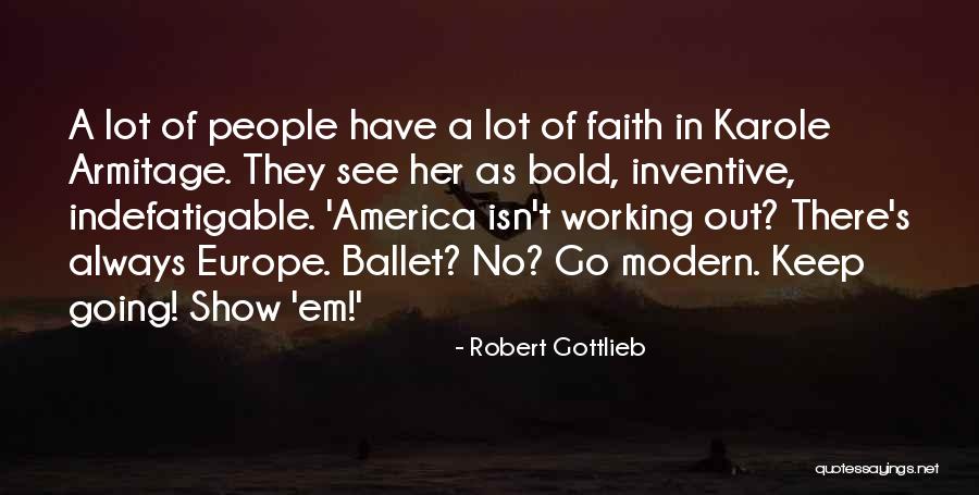 Keomany Phanna Quotes By Robert Gottlieb Keomany Phanna Quotes By Robert Gottlieb