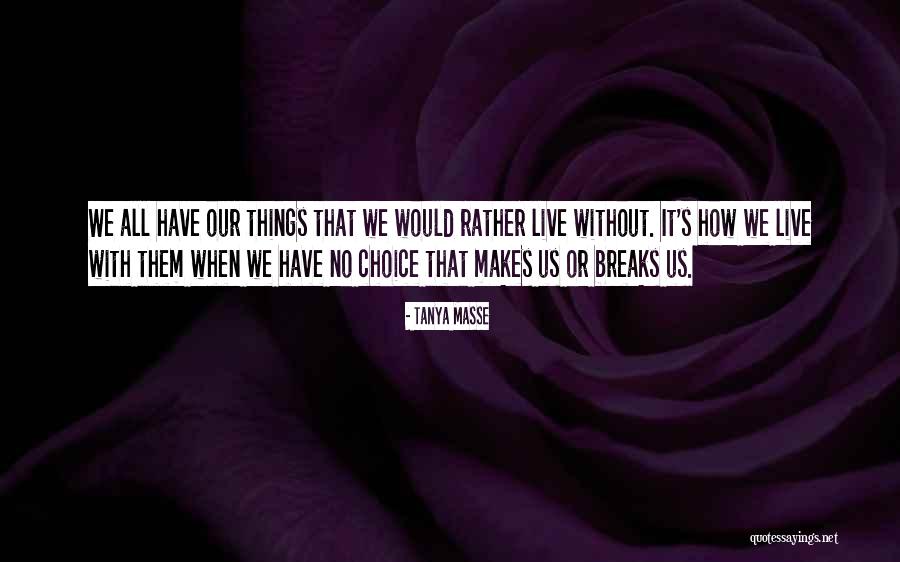 Keosha Gilmore Quotes By Tanya Masse Keosha Gilmore Quotes By Tanya Masse