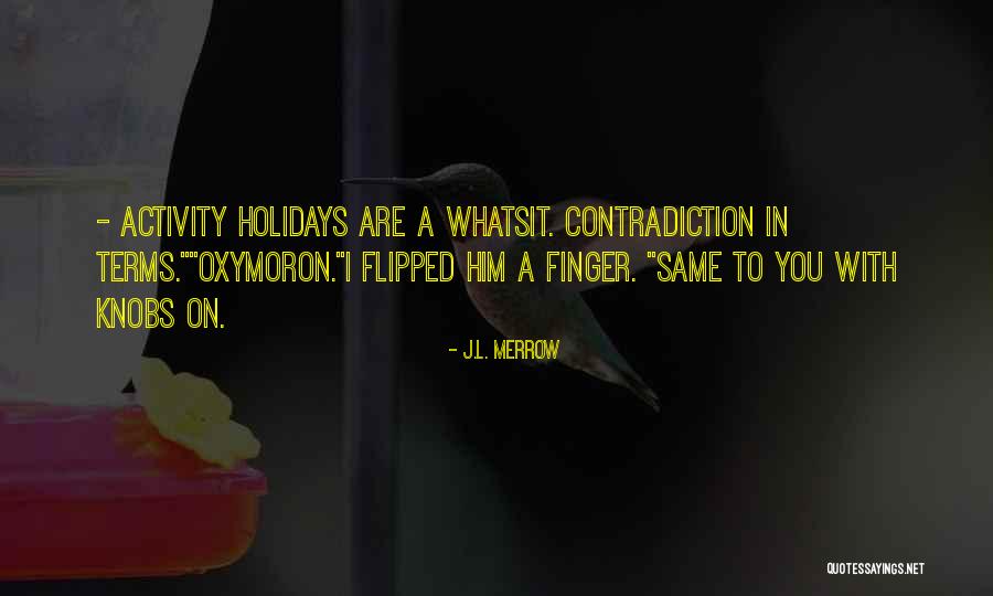 Kepaanem Quotes By J.L. Merrow Kepaanem Quotes By J.L. Merrow
