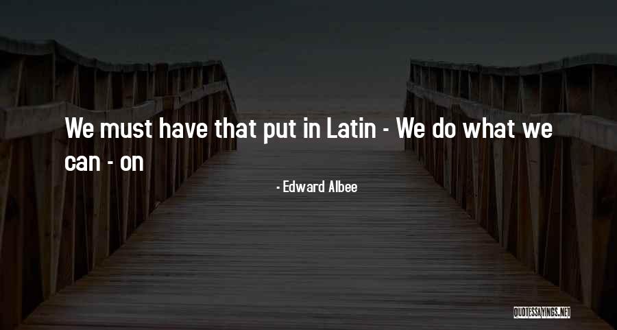 Kepandaian Bayi Quotes By Edward Albee Kepandaian Bayi Quotes By Edward Albee