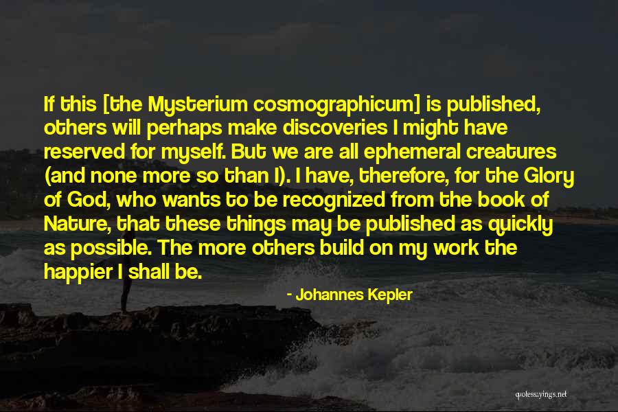 Kepler God Quotes By Johannes Kepler Kepler God Quotes By Johannes Kepler
