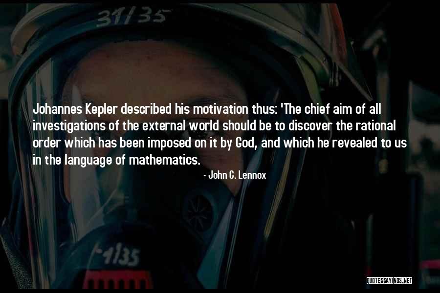 Kepler God Quotes By John C. Lennox Kepler God Quotes By John C. Lennox