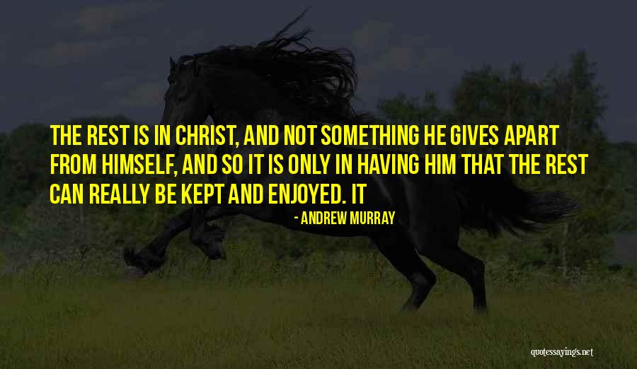 Kept Apart Quotes By Andrew Murray Kept Apart Quotes By Andrew Murray