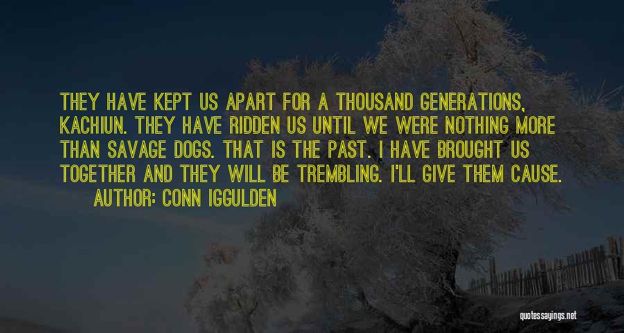 Kept Apart Quotes By Conn Iggulden