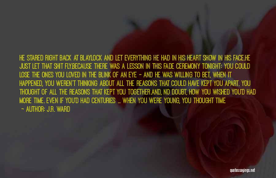 Kept Apart Quotes By J.R. Ward