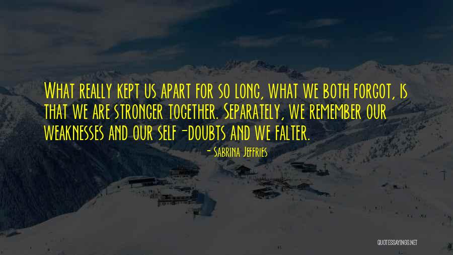 Kept Apart Quotes By Sabrina Jeffries Kept Apart Quotes By Sabrina Jeffries