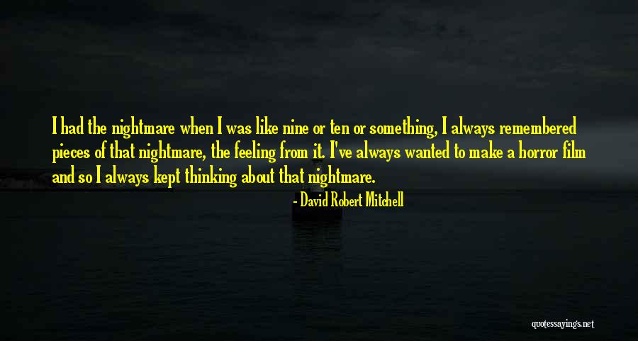 Kept Feelings Quotes By David Robert Mitchell