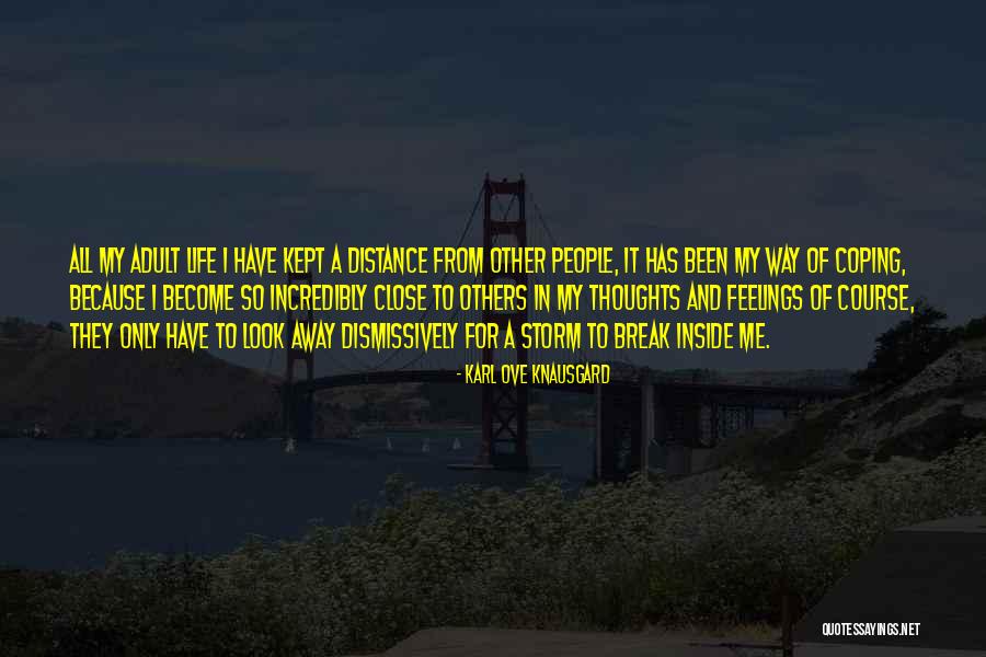 Kept Feelings Quotes By Karl Ove Knausgard Kept Feelings Quotes By Karl Ove Knausgard