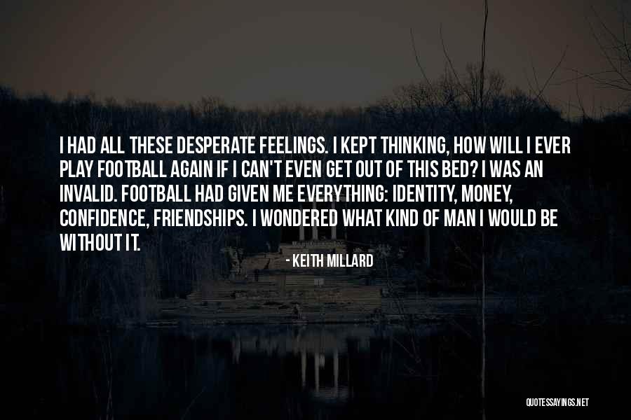 Kept Feelings Quotes By Keith Millard