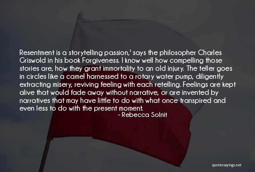 Kept Feelings Quotes By Rebecca Solnit Kept Feelings Quotes By Rebecca Solnit