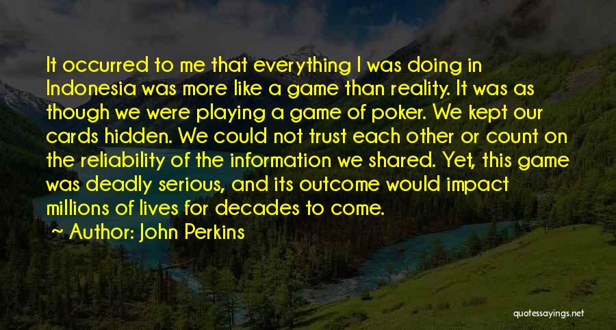 Kept Hidden Quotes By John Perkins