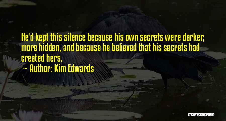 Kept Hidden Quotes By Kim Edwards
