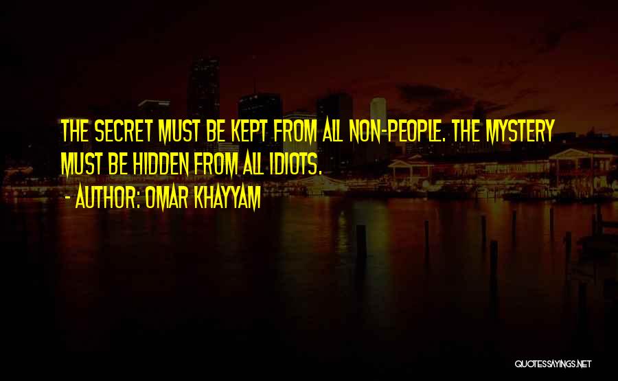 Kept Hidden Quotes By Omar Khayyam