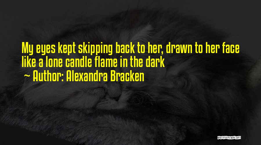 Kept In The Dark Quotes By Alexandra Bracken