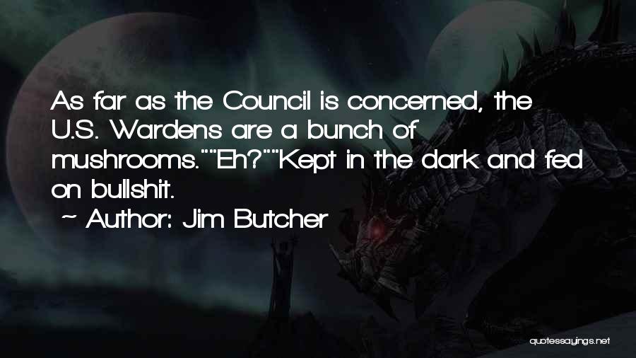 Kept In The Dark Quotes By Jim Butcher