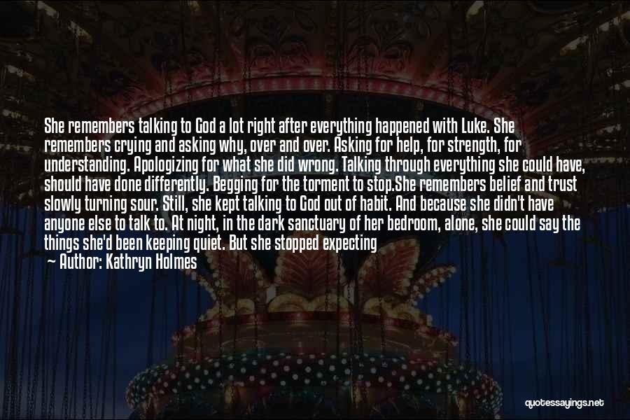 Kept In The Dark Quotes By Kathryn Holmes