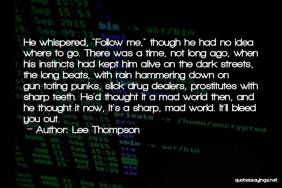 Kept In The Dark Quotes By Lee Thompson