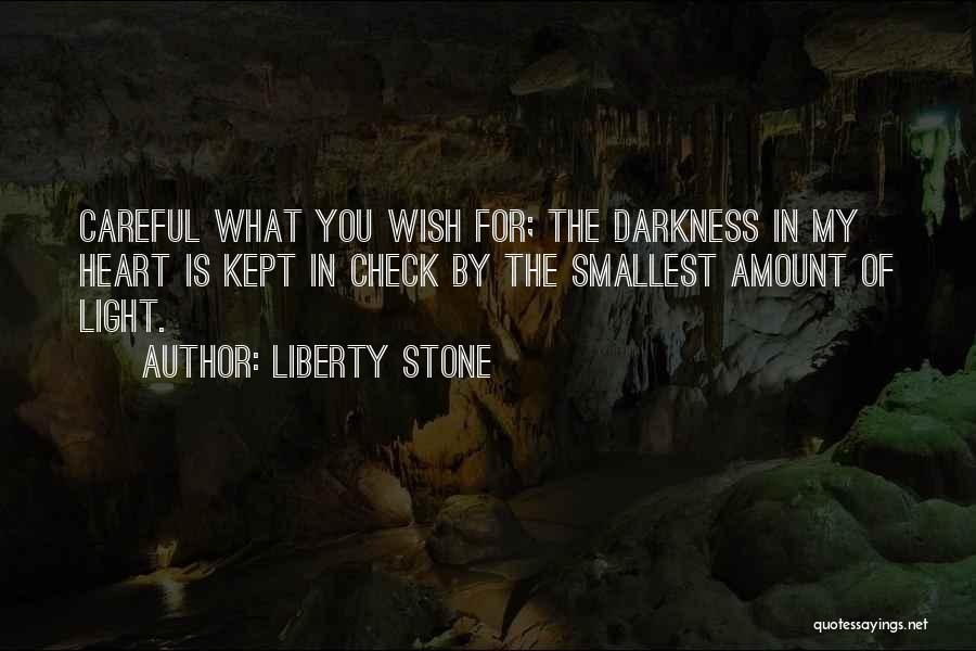 Kept In The Dark Quotes By Liberty Stone