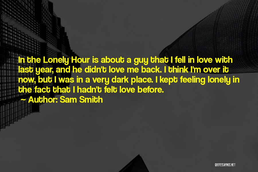 Kept In The Dark Quotes By Sam Smith