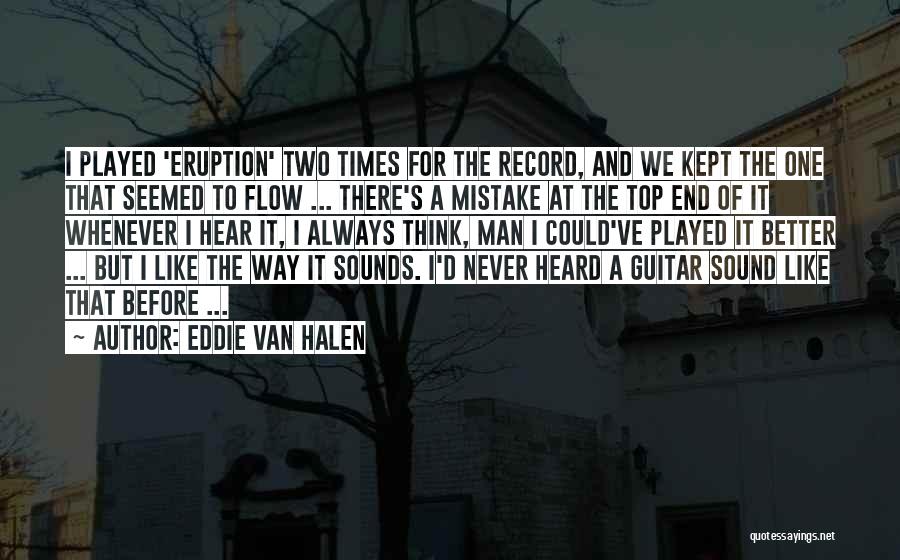 Kept Man Quotes By Eddie Van Halen