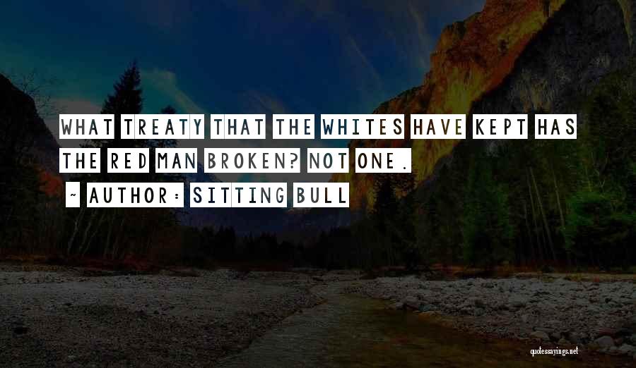 Kept Man Quotes By Sitting Bull