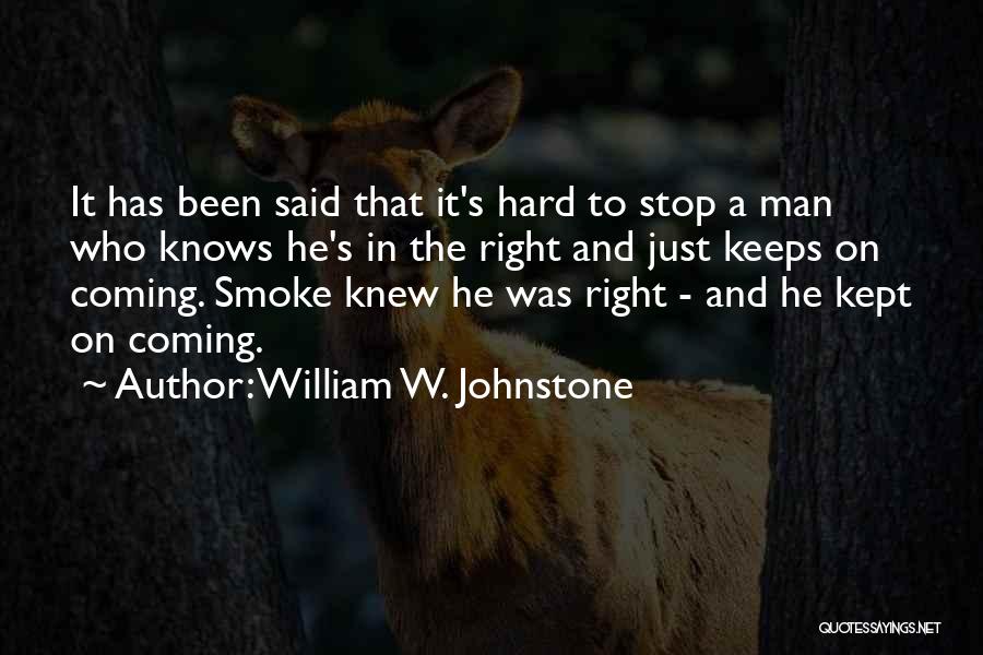 Kept Man Quotes By William W. Johnstone