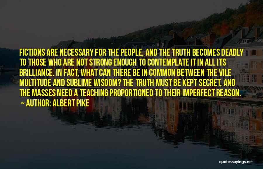 Kept Secret Quotes By Albert Pike