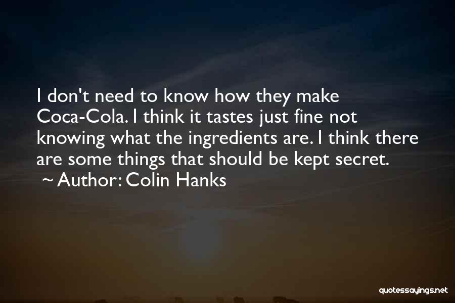 Kept Secret Quotes By Colin Hanks