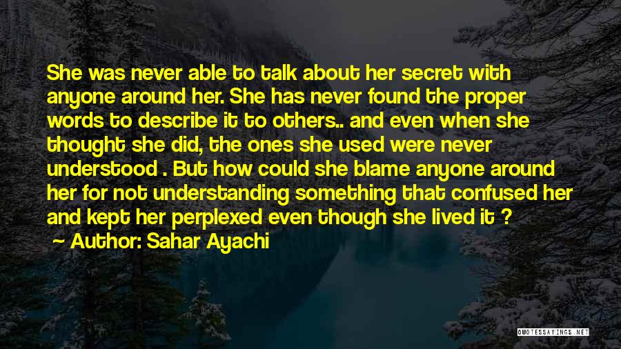 Kept Secret Quotes By Sahar Ayachi