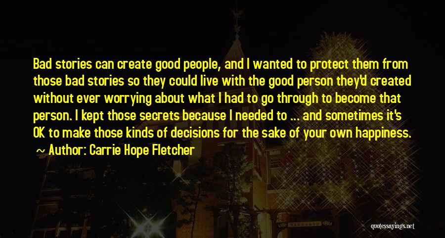 Kept Secrets Quotes By Carrie Hope Fletcher