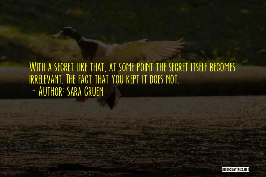 Kept Secrets Quotes By Sara Gruen