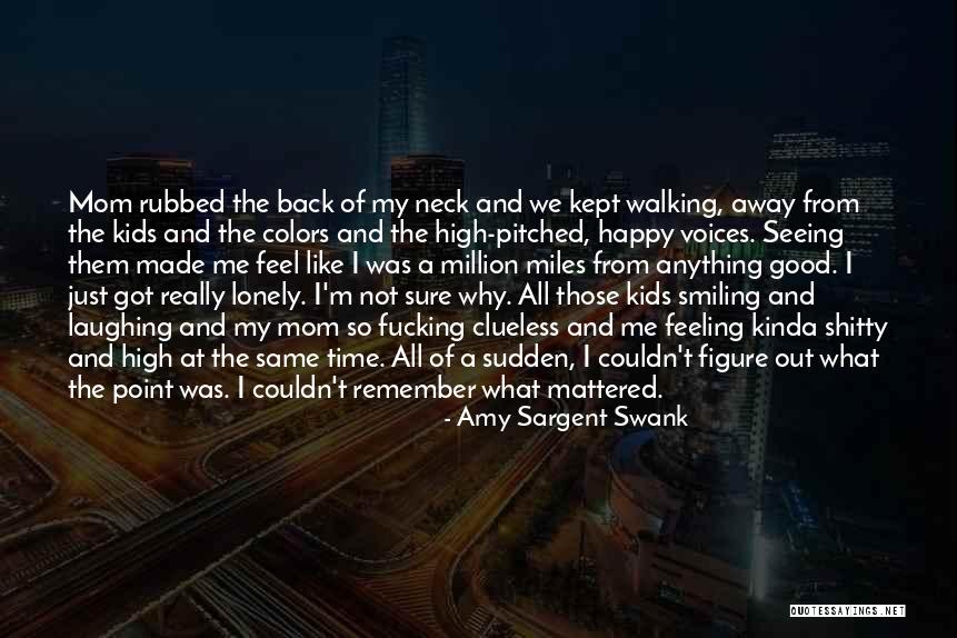 Kept The Kids Quotes By Amy Sargent Swank Kept The Kids Quotes By Amy Sargent Swank