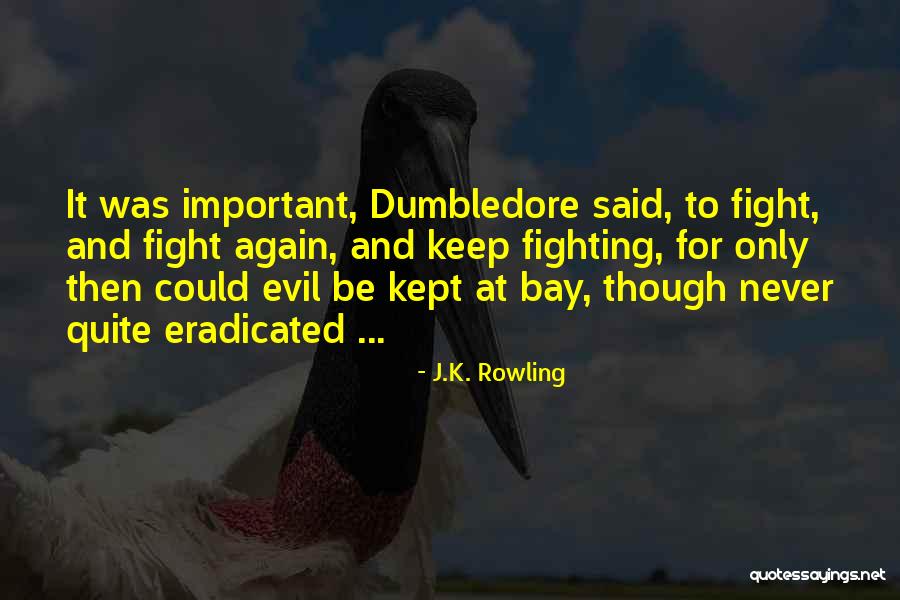 Kept Them At Bay Quotes By J.K. Rowling Kept Them At Bay Quotes By J.K. Rowling