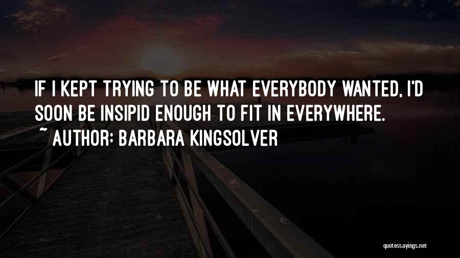 Kept Trying Quotes By Barbara Kingsolver