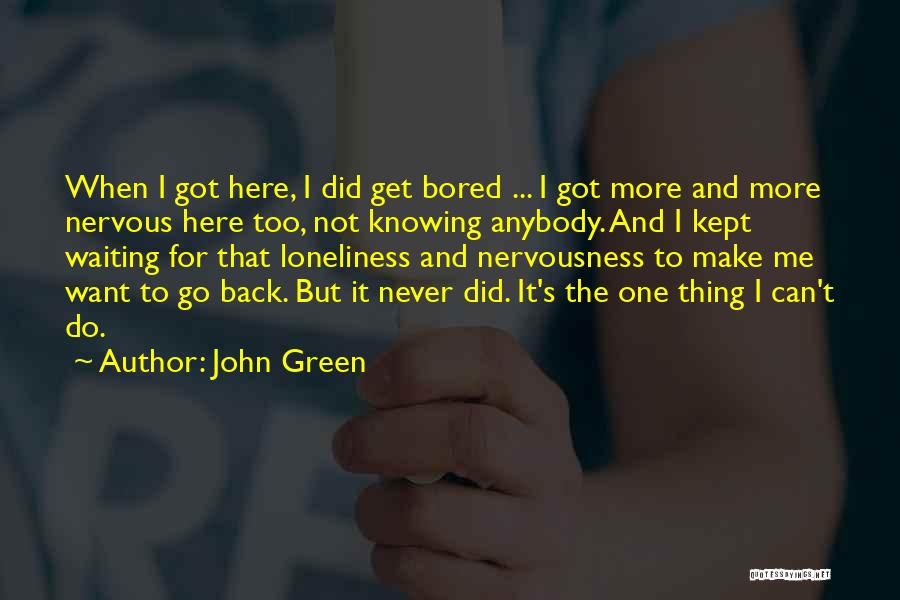 Kept Waiting Quotes By John Green