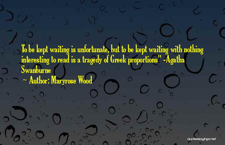 Kept Waiting Quotes By Maryrose Wood