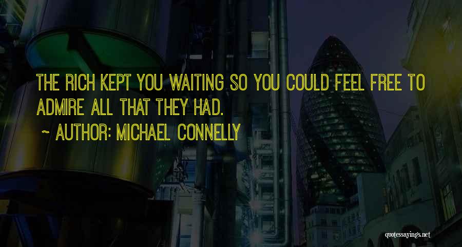 Kept Waiting Quotes By Michael Connelly