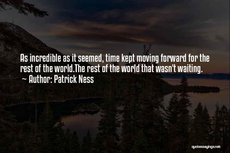 Kept Waiting Quotes By Patrick Ness