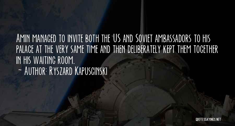 Kept Waiting Quotes By Ryszard Kapuscinski