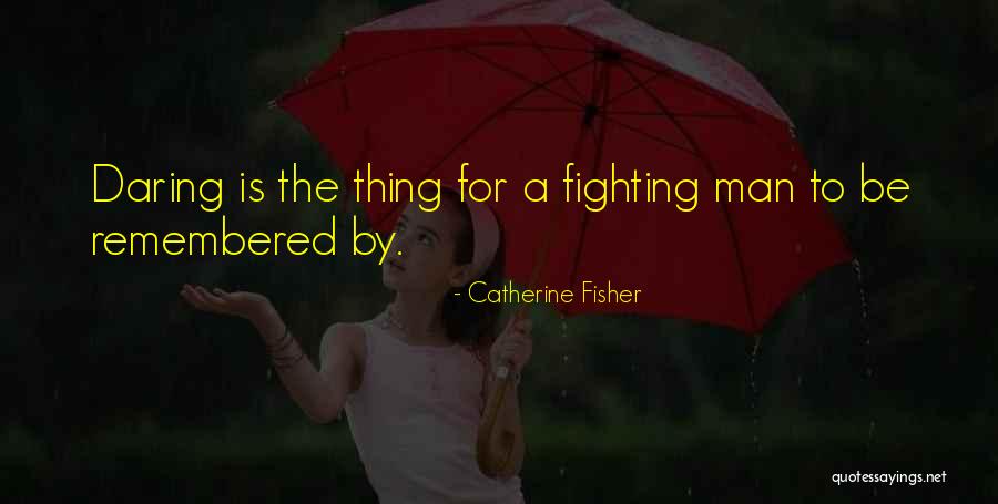 Kepuasan Quotes By Catherine Fisher