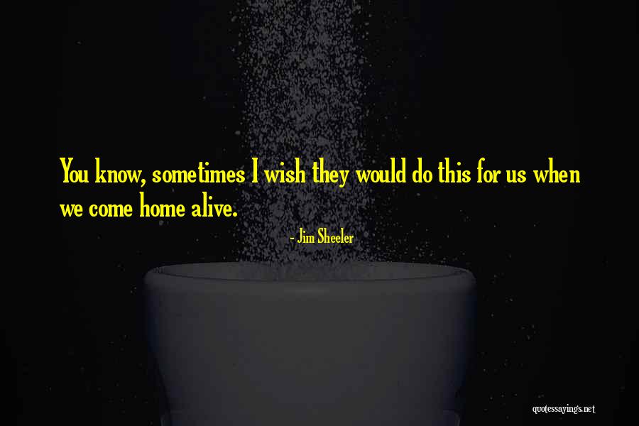 Kepurdha Quotes By Jim Sheeler