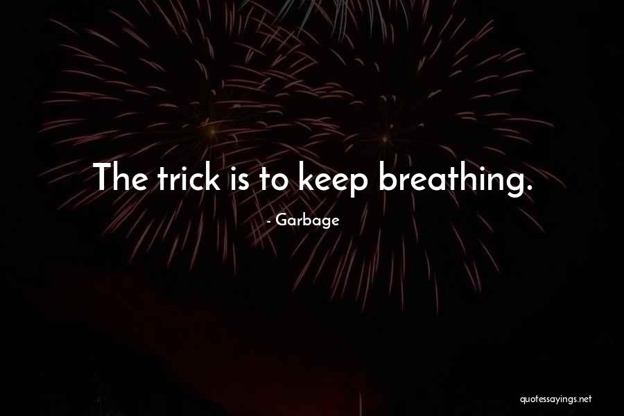 Keramaian Hong Quotes By Garbage