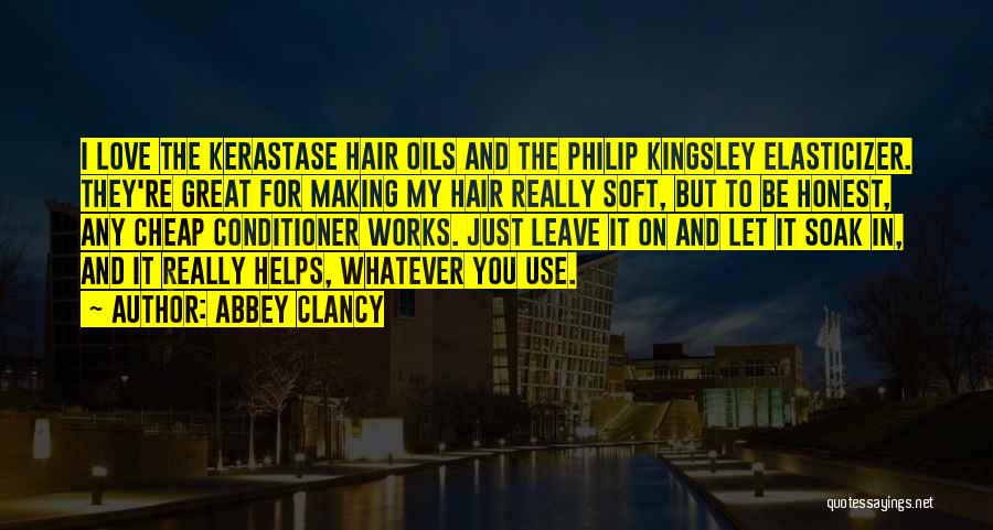 Kerastase Quotes By Abbey Clancy