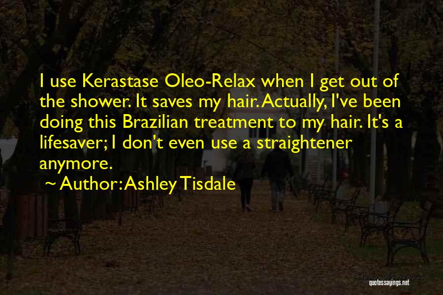 Kerastase Quotes By Ashley Tisdale